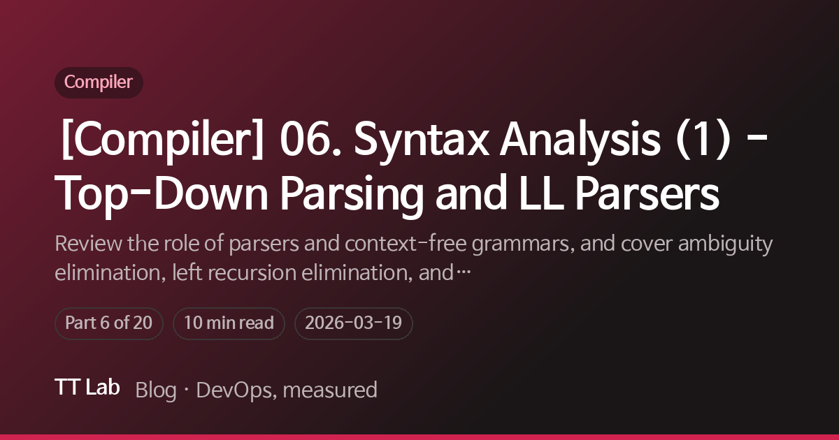[Compiler] 06. Syntax Analysis (1) - Top-Down Parsing and LL Parsers ...