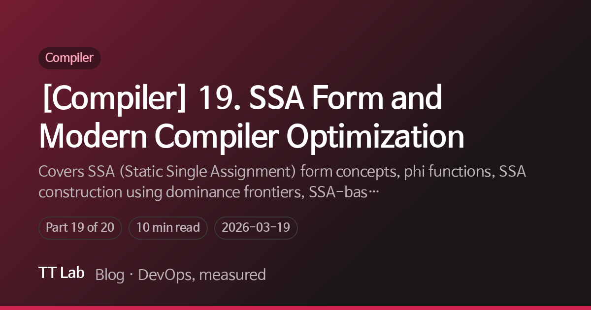 [Compiler] 19. SSA Form and Modern Compiler Optimization — TT Lab Blog