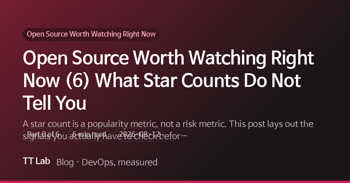 Open Source Worth Watching Right Now (6) What Star Counts Do Not Tell ...